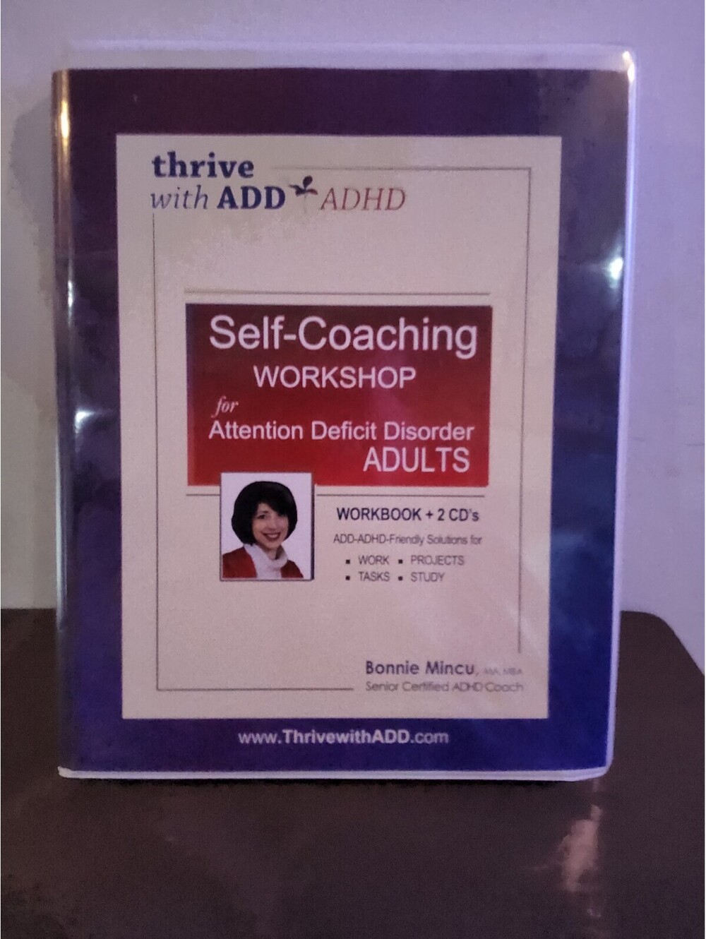 Thrive With ADD ADHD Self-Coaching Workshop Bonnie Mincu Workbook CD Adult